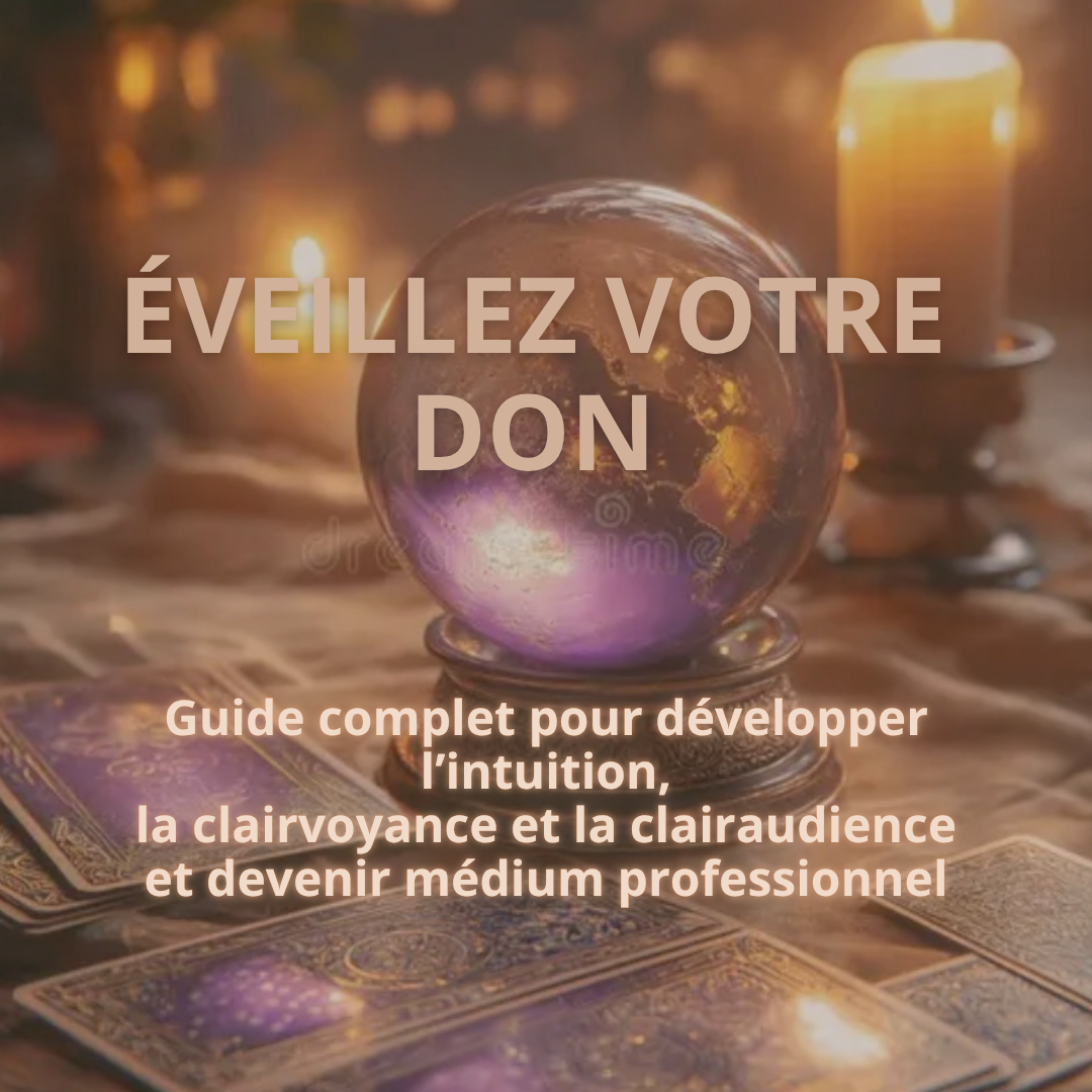 Éveillez votre don : le Guide complet